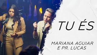 Mariana Aguiar e Pr. Lucas  - Tu És LETRA - Gospel Hits