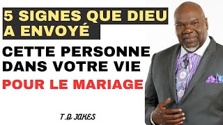 5 SIGNES QUE DIEU VOUS ENVOIE QUAND VOUS DEVRIEZ ÊTRE AVEC QUELQU'UN - T.D JAKES