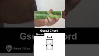 How To Play The Gsus2 Chord On Guitar - Guvna Guitars