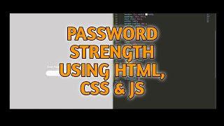 Password Strength Checker: HTML, CSS & JS Tutorial"