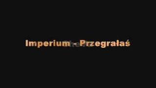 Imperium - Przegrałaś