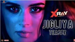 Jigliya Song Teaser | X Ray(The Inner Image) | Raaj Aashoo | Swati Sharma | Ikka