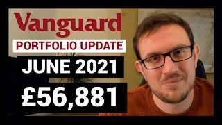 Vanguard Portfolio Update | June 2021 | Vanguard UK | Stocks and Shares ISA