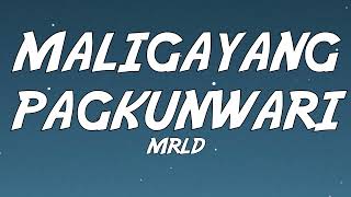 mrld - Maligayang Pagkunwari (Lyrics)