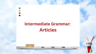 Mastering Articles: Essential Guide for Intermediate English Learners