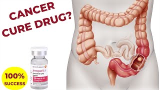 THE NEW CANCER DRUG THAT COULD CURE CANCER | RECTAL CANCER TREATMENT WITH 100% SUCCESS RATE