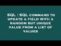 SQL : SQL command to update a field with a random but unique value from a list of values