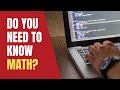 Do you need to know math to be a programmer?