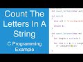Count The Letters In A String | C Programming Example