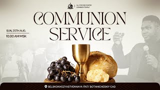 AGC DOMINION TEMPLE | COMMUNION SERVICE | 25.08.24