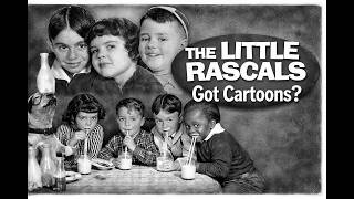 Did The Our Gang/Little Rascals ...Got Cartoons?