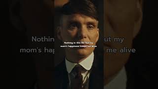 Doing everything for my mom's happiness.#thomasshelby #sigma #shorts #song  #peakyblinders #quotes