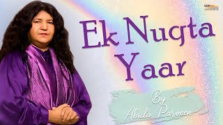 Ek Nuqta Yaar | Abida Parveen | EMI Pakistan Folk