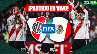 ASÍ FUE LA VICTORIA de RIVER PLATE SOBRE MÉXICO ¡AMISTOSO 2025!