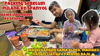 PACKING SEBELUM BALIK KE SPANYOL || MAMA SEDIH