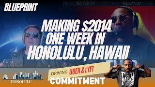 How to make $2000 in Honolulu, Hawaii Driving Uber and Lyft