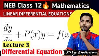 🔥Linear Differential Equation || Class 12 Mathematics|| Full Cncept💯