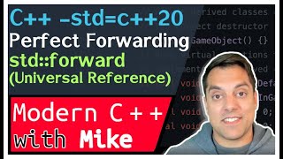 C++ Perfect Forwarding / Universal References (Generics) | Modern Cpp Series Ep. 225