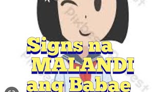 Signs na MALANDI ang BABAE