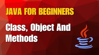 Java Tutorial 6- OOPS | Class & Object | Methods