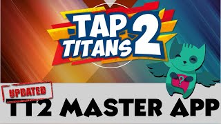 Tap Titans 2 | TT2 MASTER APP | ALL YOU NEED TO KNOW! | Android only