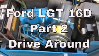 Ford LGT 16D Part 2: Drive Around