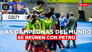 Petro recibe a las campeonas del mundial de fútbol de salón femenino | El Espectador