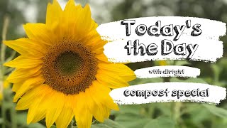 Today's The Day with dirtgirl - Episode 2 Compost