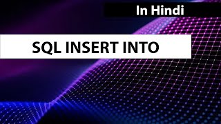 SQL INSERT INTO in Hindi | SQL Tutorial