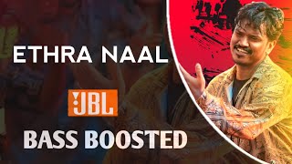 Ethra Naal || Bass Boosted || Sulaikha manzil