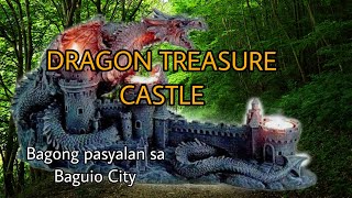 Dragon Treasure Castle / Bagong pasyalan sa Baguio city / soon to open