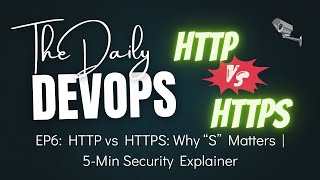EP6: HTTP vs HTTPS: Why “S” Matters | 5-Min Security Explainer