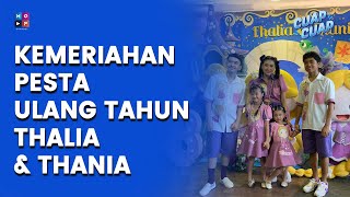 SELAMAT ULANG TAHUN THALIA DAN THANIA, INI PESAN DARI AYAH BUNDA DAN ONYO - CUAP CUAP UPDATE