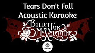 Tears Don't Fall - Bullet For My Valentine | (Acoustic Karaoke/Instrumental)