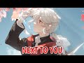 Nightcore - Next To You (Lyrics)