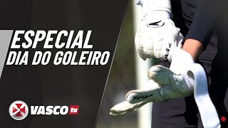 ESPECIAL DIA DO GOLEIRO | VASCOTV