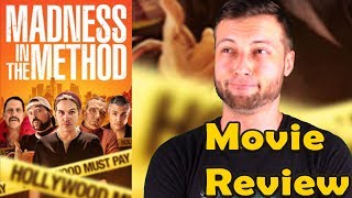 Madness In The Method (2019) - Movie Review (Without Spoilers)