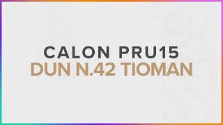 [INFOGRAFIK]  Calon PRU15 DUN N.42 Tioman