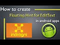 How to create floating hint text for EditText in Android