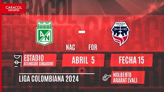 EN VIVO | Atlético Nacional vs Fortaleza - Liga Colombiana por el Fenómeno del Fútbol