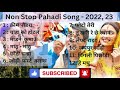 Non Stop Pahari Song | Dj Audio 2022-23 || Garhwali - Kumaoni Songs|| Kumaoni & Garhwali Songs