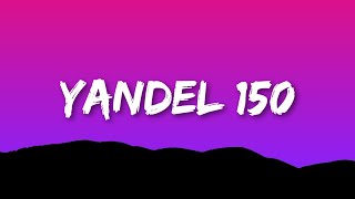 Yandel, Feid - Yandel 150 (Letra/Lyrics) Mi amor a las dos paso por ti ve arreglándote [TikTok Song]