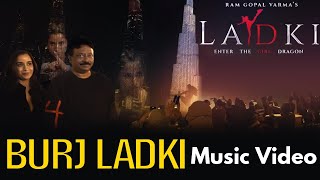 BURJ LADKI MUSIC VIDEO/ Pooja Bhalekar /Ladki Movie  / RGV | Ramgopal Varma