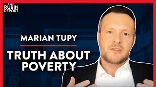 Correcting the Media Created Myths About Poverty (Pt. 1) | Marian Tupy | ENVIRONMENT | Rubin Report