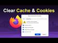 How To Clear Cache and Cookies on Mozilla Firefox (Step By Step)