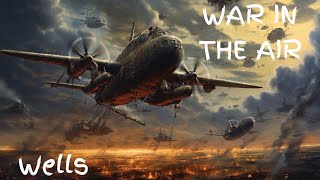 The War in the Air | H.G. Wells [ Sleep Audiobook - Full Length Tranquil Meditation Bedtime Story ]