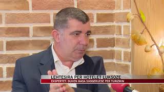 Lehtësira për hotelet luksoze - News, Lajme - Vizion Plus