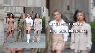Little Mix - Holiday (Live from Live Lounge 2020)