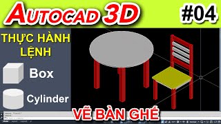 Tự Học AUTOCAD 3D | Thực Hành Lệnh Box, Cylinder vẽ Bàn Ghế | Bài #4 | HocDoHoaOnline