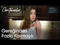 Cam Tavanlar 7. Bölüm | Gereğinden Fazla Karmaşık